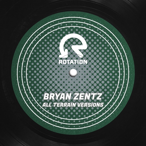 Bryan Zentz - All Terrain Versions [ROT007]